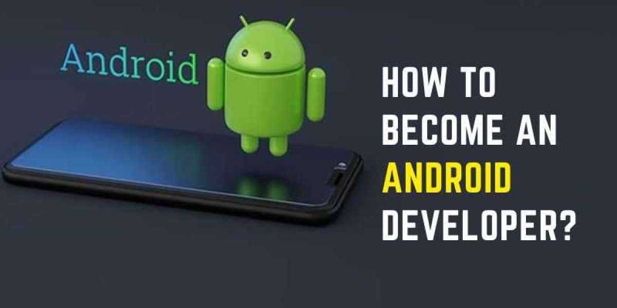 How To Become An Android Developer?