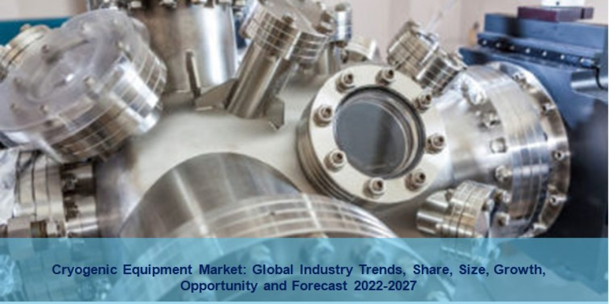 Cryogenic Equipment Market Demand, Share, Growth and Forecast 2022-2027