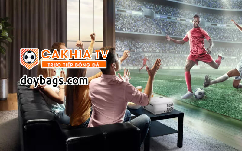 Cakhia TV - Lựa chọn hàng đầu của người hâm mộ bóng đá