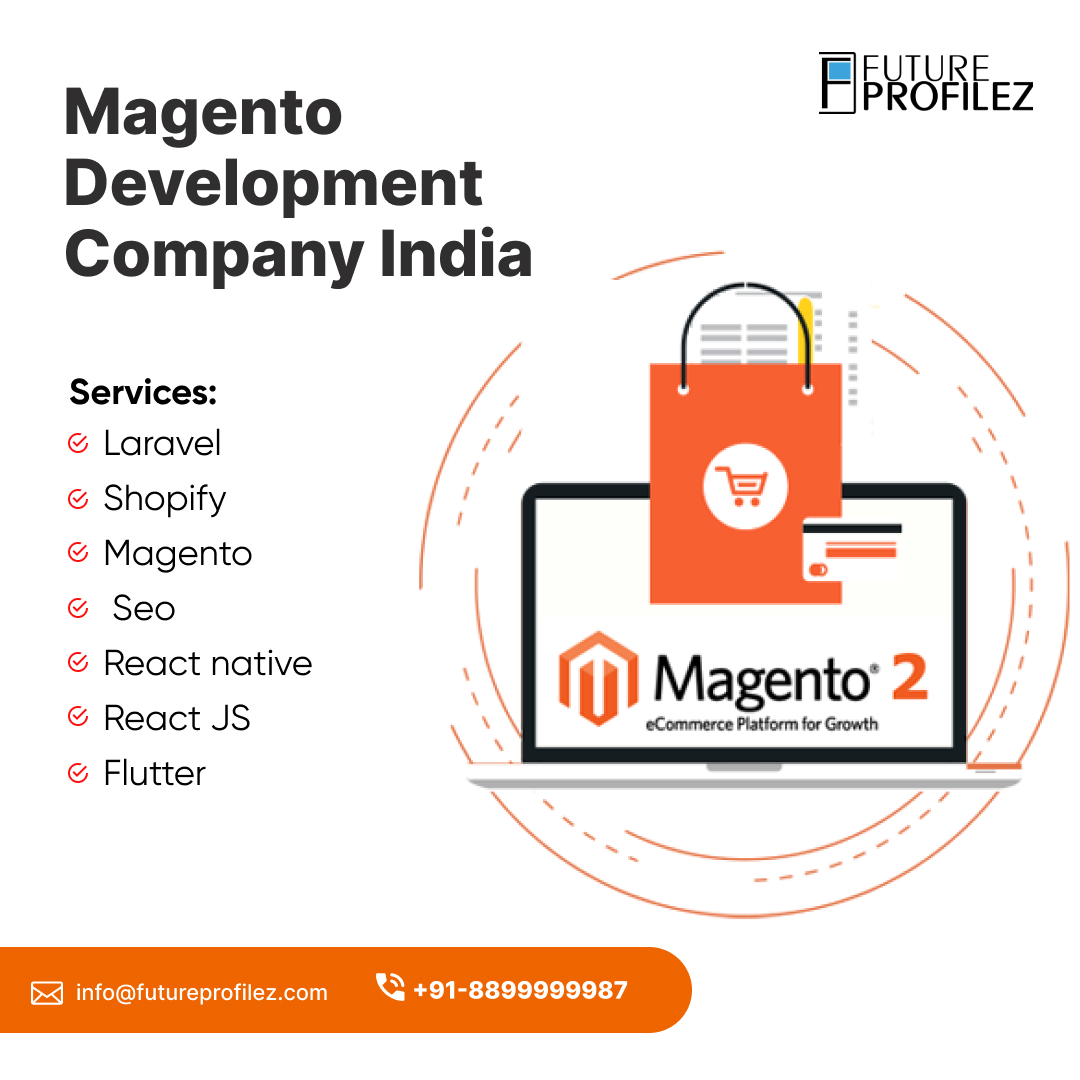 Which Is The Top Magento Web Development Company? – Future Profilez