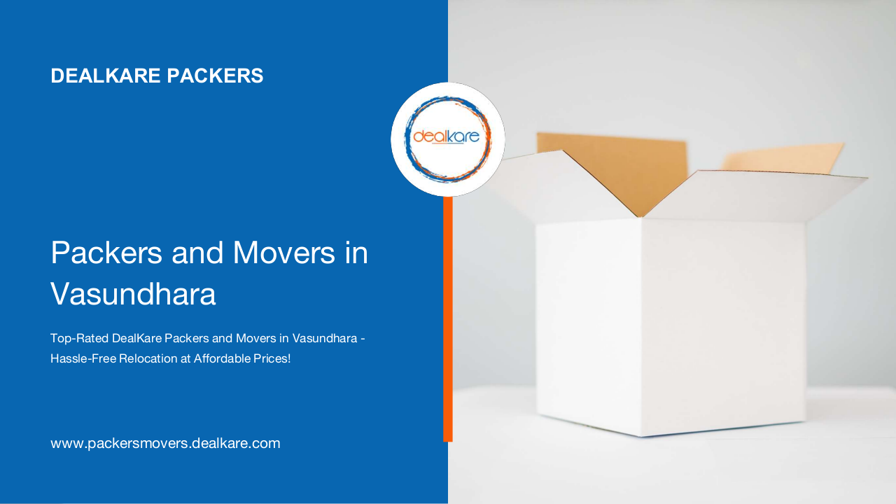 Packers and Movers in Vasundhara - DealKare Packers | edocr