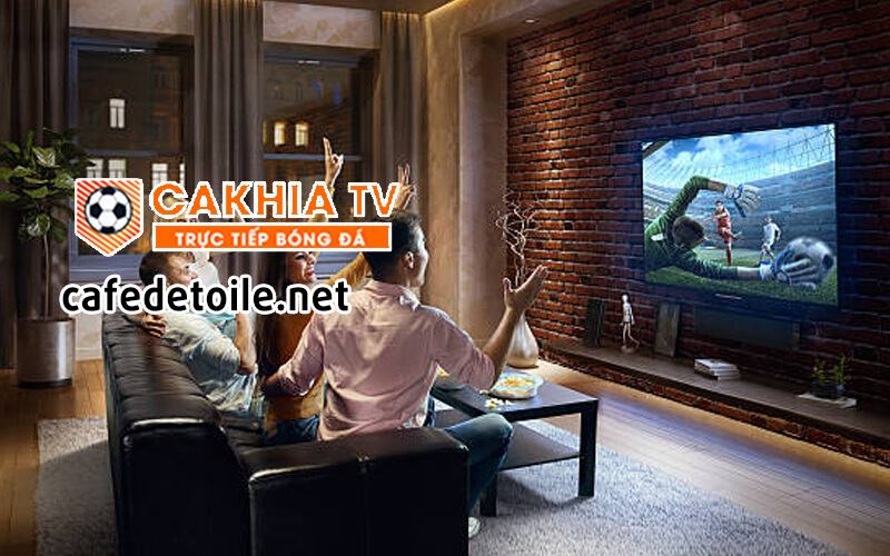 Cakhia TV cập nhật link xem trực tiếp bóng đá Full HD với chất lượng cao