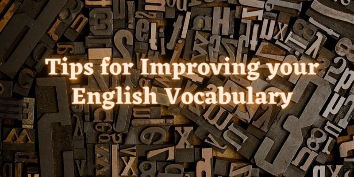 Tips for Improving your English Vocabulary