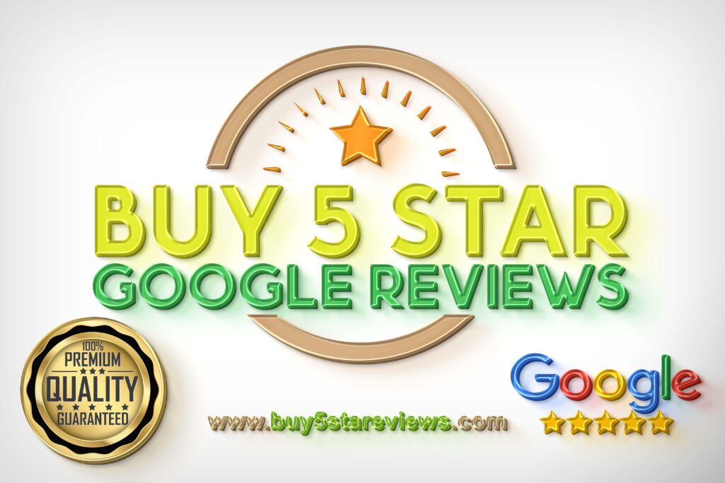 Buy Google 5 Star Reviews - 100% Genuine & Non Drop Reviews