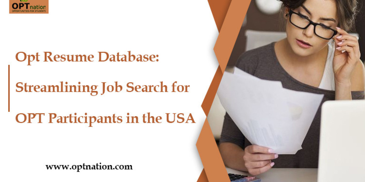 Opt Resume Database: Streamlining Job Search for OPT Participants in the USA