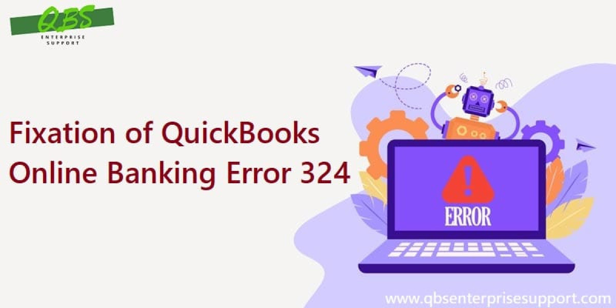 How to Troubleshoot the QuickBooks Banking Error 324?