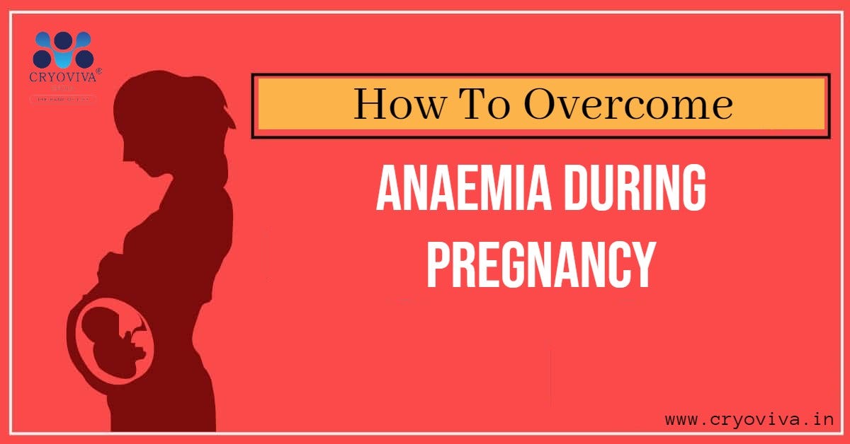 How To Overcome Anaemia During Pregnancy