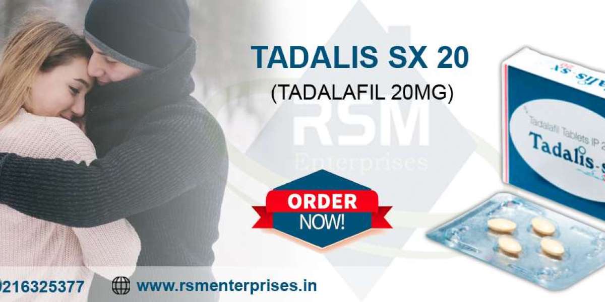 A Solution to Empower Relationships by Overcoming ED With Tadalis SX 20mg