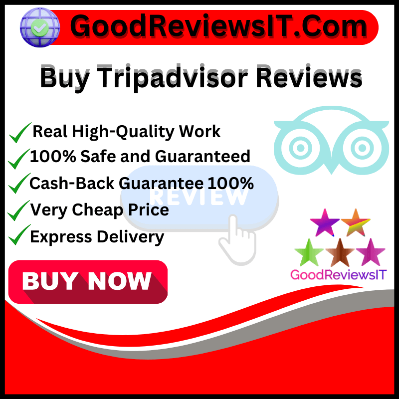 Buy Tripadvisor Reviews - 100% Satisfaction Guaranteed