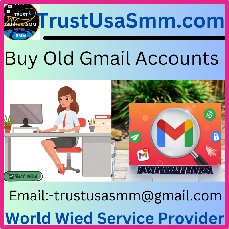 Buy Old gmail accounts - Trust USA SMM