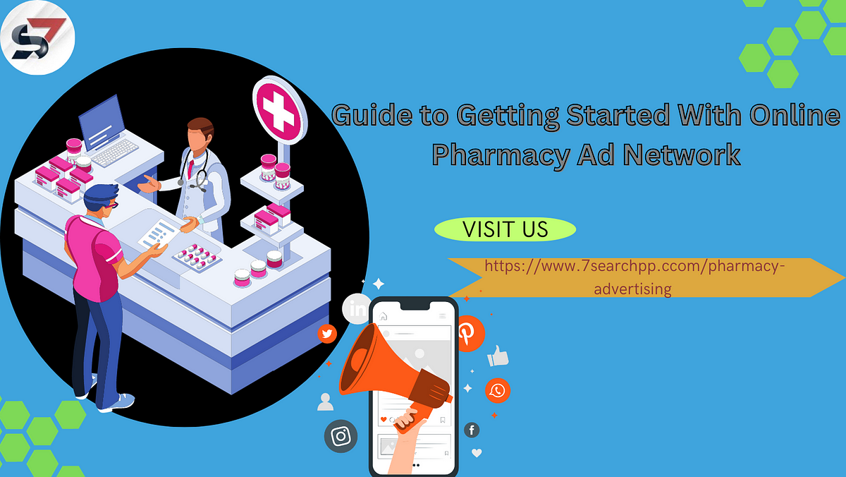 Guide to Getting Started With Online Pharmacy Ad Network | by David | Nov, 2023 | Medium