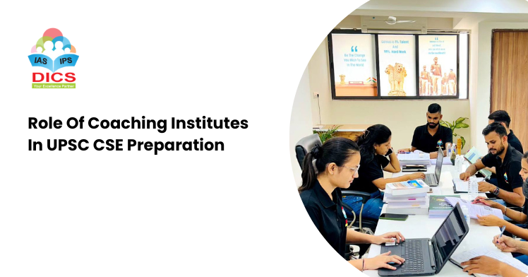 Role Of Coaching Institutes In UPSC CSE Preparation