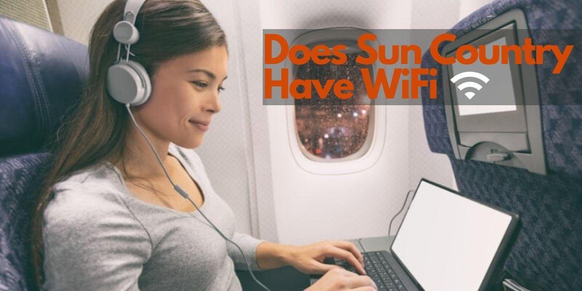 Does Sun Country Have WiFi? In-Flight Wifi Updates for 2023