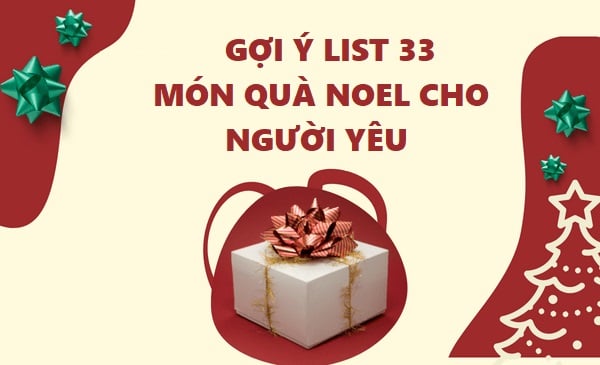 Lễ noel nên tặng quà gì cho người yêu? Gợi ý 33 món quà Noel cho Crush – Siêu Thị Sách & Tiện Ích Nhân Văn