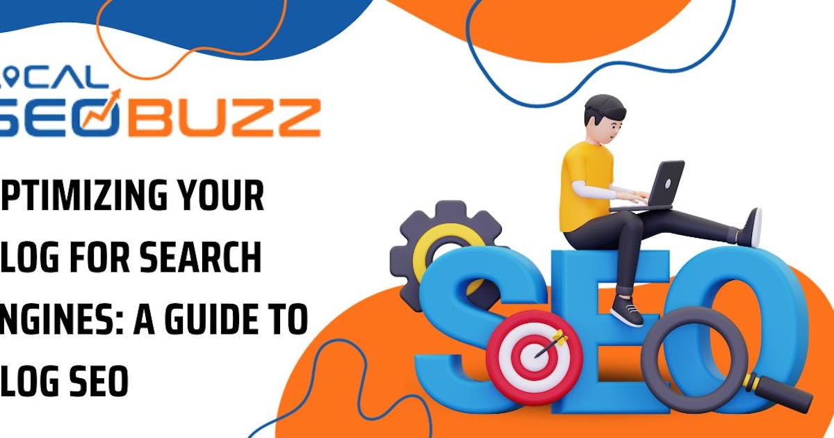 Optimizing Your Blog For Search Engines: A Guide To Blog SEO