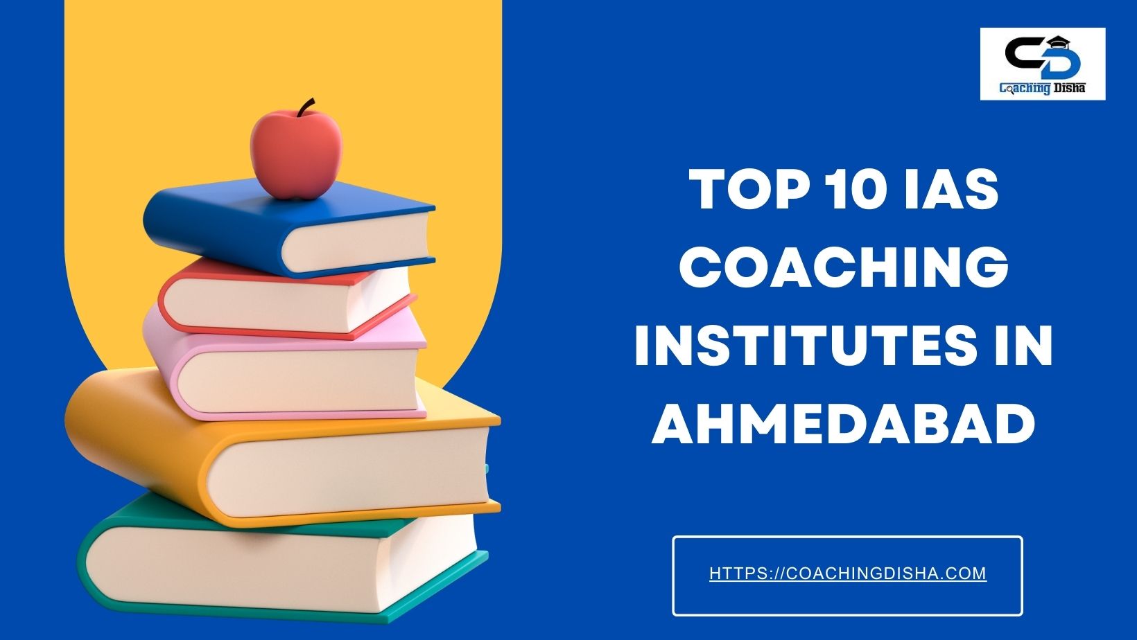 Top 10 IAS coaching institutes in Ahmedabad