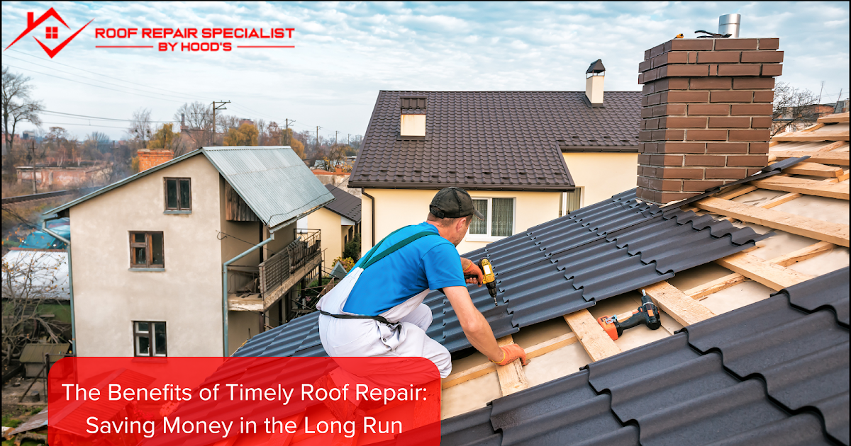 The Benefits of Timely Roof Repair: Saving Money in the Long Run