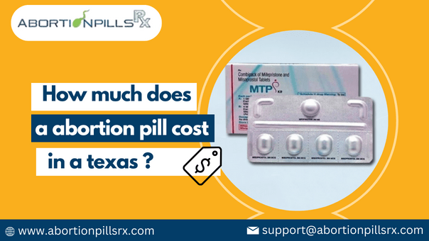 How Much Does a Abortion Pill Cost in Texas? | Abortion Pills Rx