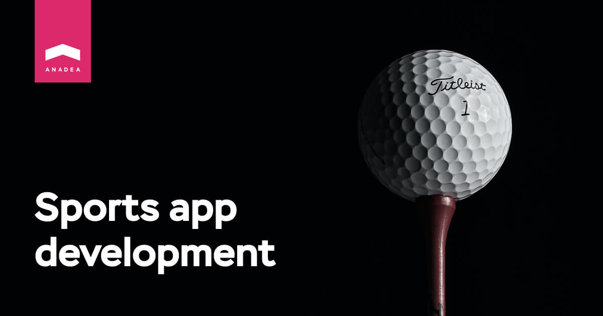 ?Sports App Design and Development - Anadea
