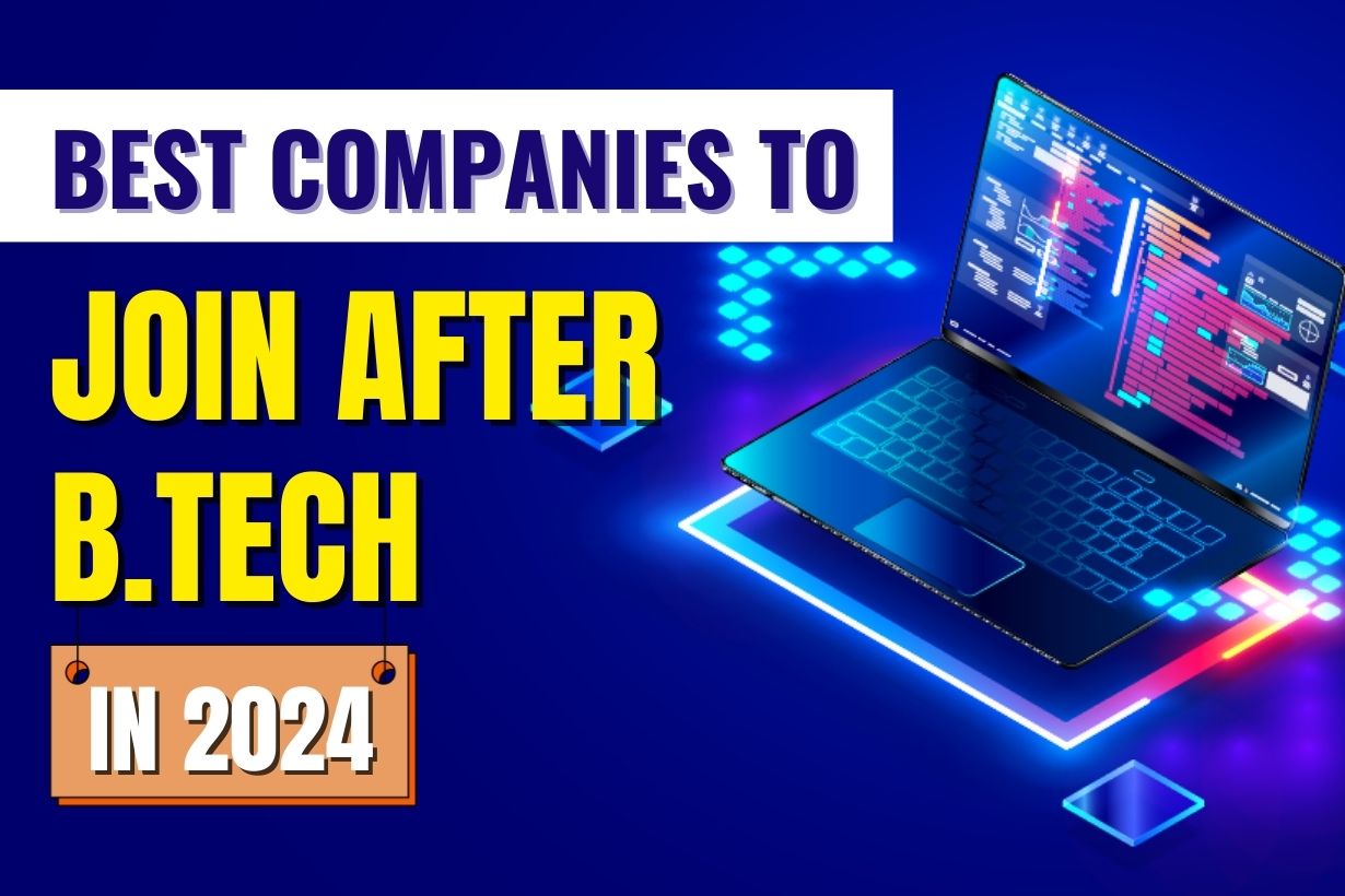 5 Best Companies To Join After B.Tech At Rozgar.com