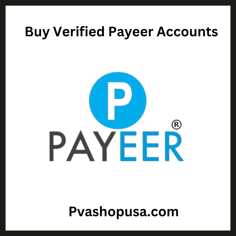 Buy Verified Payeer account - 100% USA, UK Verified & Safe