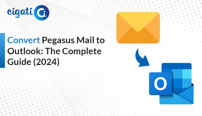 Convert Pegasus Mail to Outlook: The Complete Guide (2024)