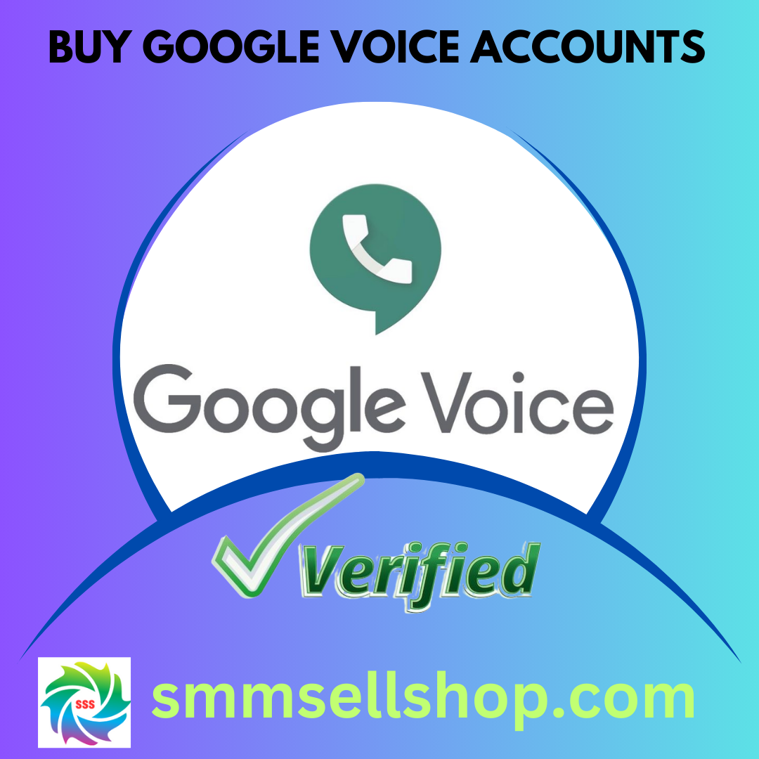Buy Googlе Voicе Accounts - 100% Trusted Number & Phone Verified