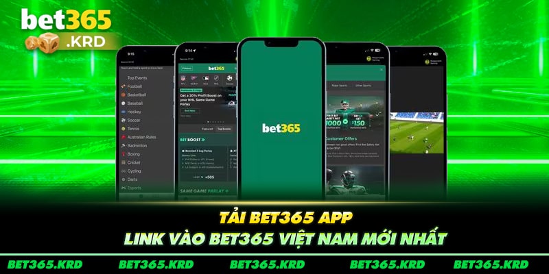 Tải Bet365 App - Link Vào Bet365 Việt Nam Mới Nhất