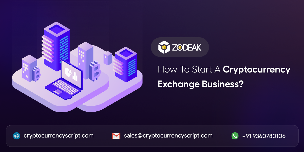 How To Start A Cryptocurrency Exchange Business?