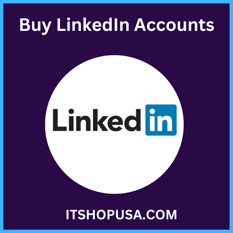 Buy LinkedIn Accounts -Have 50-500 Connection & Safe