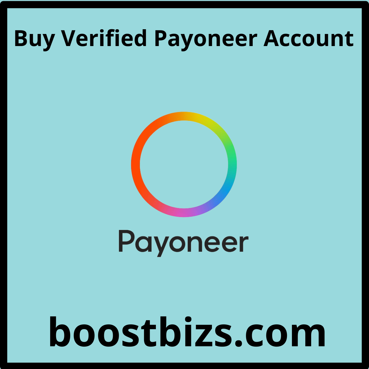 Buy Verified Payoneer Account - BOOSTBIZS