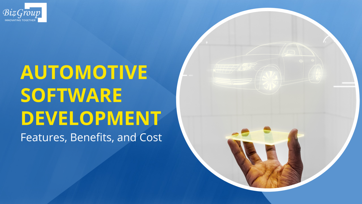 Automotive Software Development: Features, Benefits, and Cost  – Biz4Group